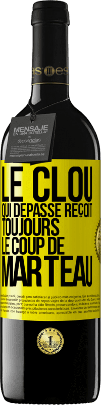 39,95 € | Vin rouge Édition RED MBE Réserve Le clou qui dépasse reçoit toujours le coup de marteau Étiquette Jaune. Étiquette personnalisable Réserve 12 Mois Récolte 2015 Tempranillo