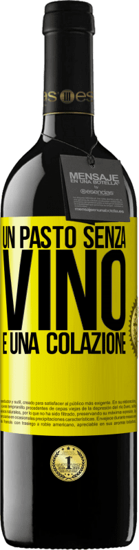 39,95 € Spedizione Gratuita | Vino rosso Edizione RED MBE Riserva Un pasto senza vino è una colazione Etichetta Gialla. Etichetta personalizzabile Riserva 12 Mesi Raccogliere 2015 Tempranillo