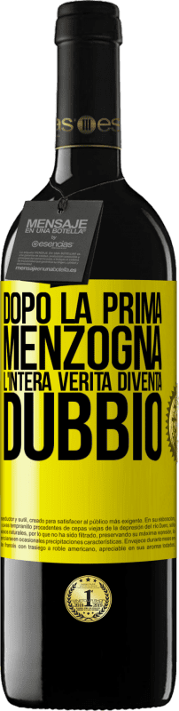 Spedizione Gratuita | Vino rosso Edizione RED MBE Riserva Dopo la prima menzogna, l'intera verità diventa dubbio Etichetta Gialla. Etichetta personalizzabile Riserva 12 Mesi Raccogliere 2014 Tempranillo