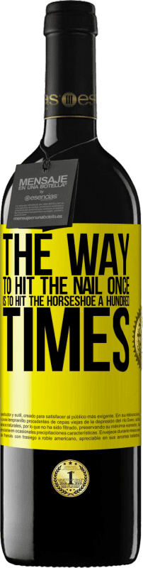 39,95 € 免费送货 | 红酒 RED版 MBE 预订 Once钉子的方法就是hoe一百次 黄色标签. 可自定义的标签 预订 12 个月 收成 2016 Tempranillo