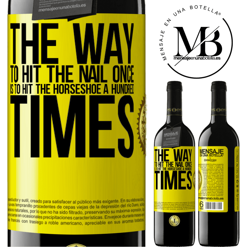24,95 € Free Shipping | Red Wine RED Edition Crianza 6 Months The way to hit the nail once is to hit the horseshoe a hundred times Yellow Label. Customizable label Aging in oak barrels 6 Months Harvest 2019 Tempranillo