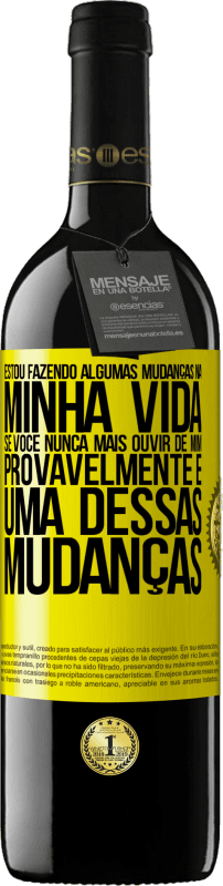 39,95 € | Vinho tinto Edição RED MBE Reserva Estou fazendo algumas mudanças na minha vida. Se você nunca mais ouvir de mim, provavelmente é uma dessas mudanças Etiqueta Amarela. Etiqueta personalizável Reserva 12 Meses Colheita 2015 Tempranillo