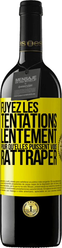 39,95 € Envoi gratuit | Vin rouge Édition RED MBE Réserve Fuyez les tentations... lentement pour qu'elles puissent vous rattraper Étiquette Jaune. Étiquette personnalisable Réserve 12 Mois Récolte 2016 Tempranillo