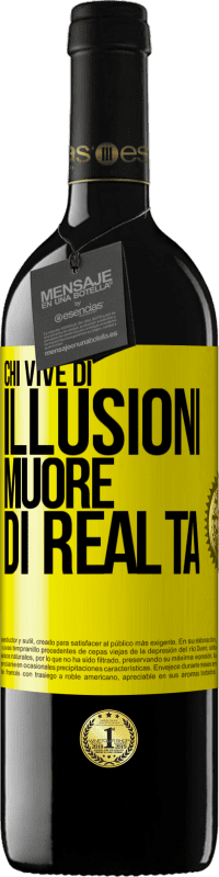 39,95 € Spedizione Gratuita | Vino rosso Edizione RED MBE Riserva Chi vive di illusioni muore di realtà Etichetta Gialla. Etichetta personalizzabile Riserva 12 Mesi Raccogliere 2016 Tempranillo