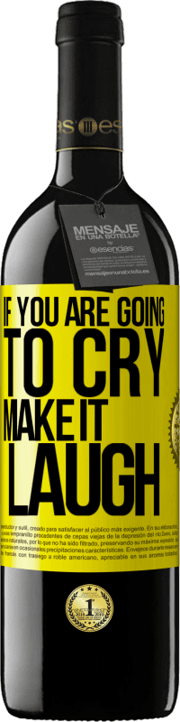 39,95 € | Красное вино Издание RED MBE Бронировать Если ты будешь плакать, рассмешь Желтая этикетка. Настраиваемая этикетка Бронировать 12 Месяцы Урожай 2016 Tempranillo
