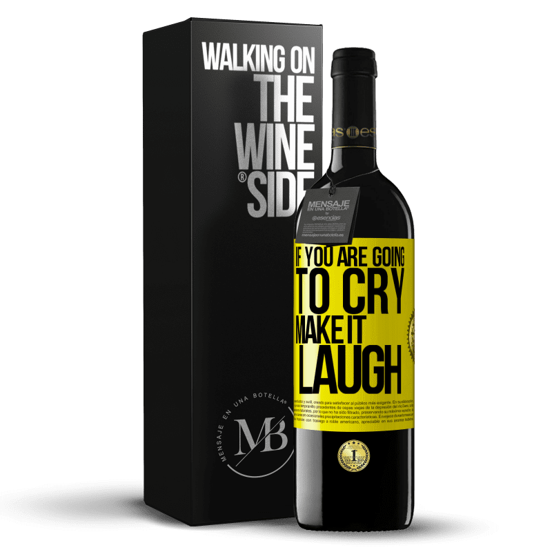 39,95 € Free Shipping | Red Wine RED Edition MBE Reserve If you are going to cry, make it laugh Yellow Label. Customizable label Reserve 12 Months Harvest 2015 Tempranillo