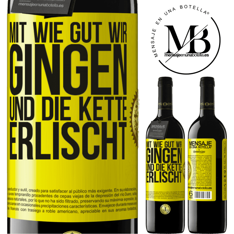 39,95 € Kostenloser Versand | Rotwein RED Ausgabe MBE Reserve Alles ging so gut, und dann fiel die Kette ab Gelbes Etikett. Anpassbares Etikett Reserve 12 Monate Ernte 2014 Tempranillo