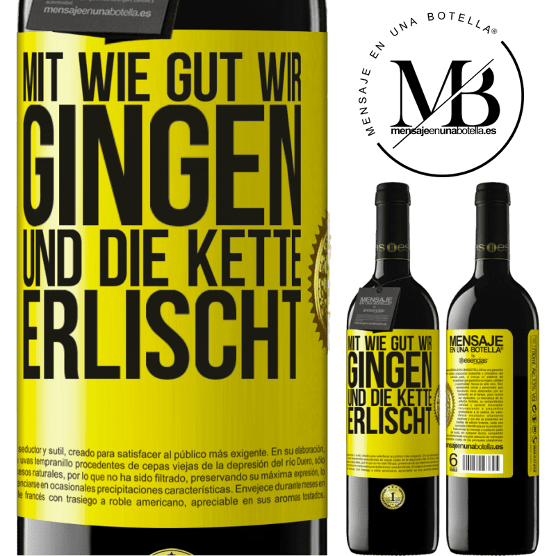 39,95 € Kostenloser Versand | Rotwein RED Ausgabe MBE Reserve Alles ging so gut, und dann fiel die Kette ab Gelbes Etikett. Anpassbares Etikett Reserve 12 Monate Ernte 2016 Tempranillo