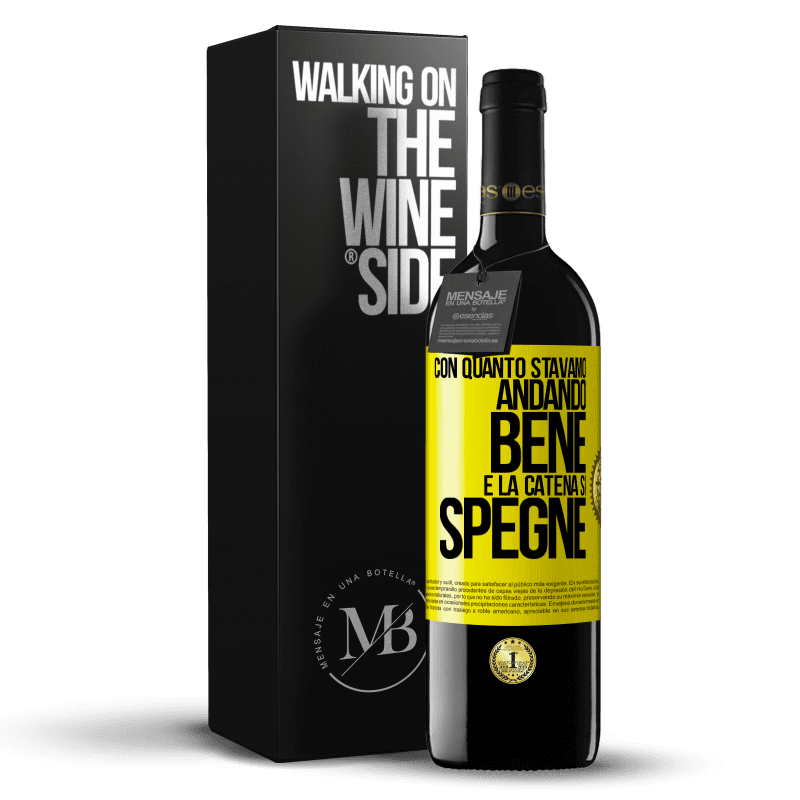 39,95 € Spedizione Gratuita | Vino rosso Edizione RED MBE Riserva Con quanto stavamo andando bene e la catena si spegne Etichetta Gialla. Etichetta personalizzabile Riserva 12 Mesi Raccogliere 2014 Tempranillo