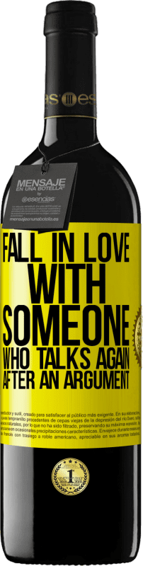 39,95 € | Red Wine RED Edition MBE Reserve Fall in love with someone who talks again after an argument Yellow Label. Customizable label Reserve 12 Months Harvest 2014 Tempranillo