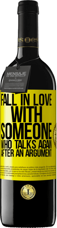 39,95 € | Red Wine RED Edition MBE Reserve Fall in love with someone who talks again after an argument Yellow Label. Customizable label Reserve 12 Months Harvest 2015 Tempranillo