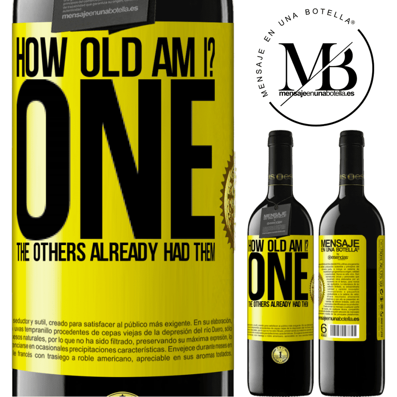 39,95 € Free Shipping | Red Wine RED Edition MBE Reserve How old am I? ONE. The others already had them Yellow Label. Customizable label Reserve 12 Months Harvest 2016 Tempranillo