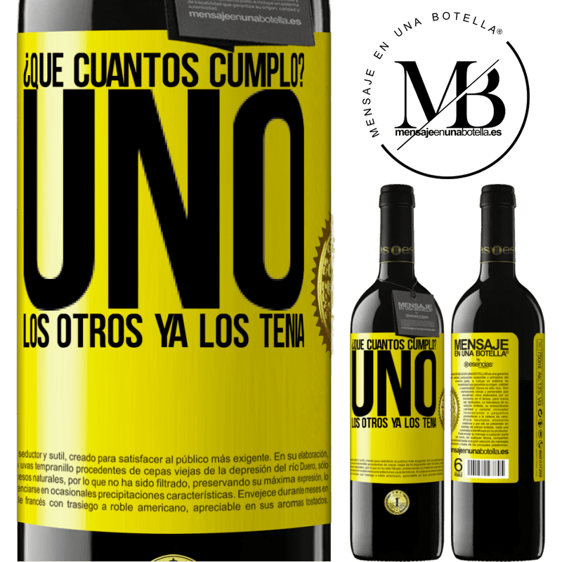 39,95 € Envío gratis | Vino Tinto Edición RED MBE Reserva ¿Que cuántos cumplo? UNO. Los otros ya los tenía Etiqueta Amarilla. Etiqueta personalizable Reserva 12 Meses Cosecha 2016 Tempranillo