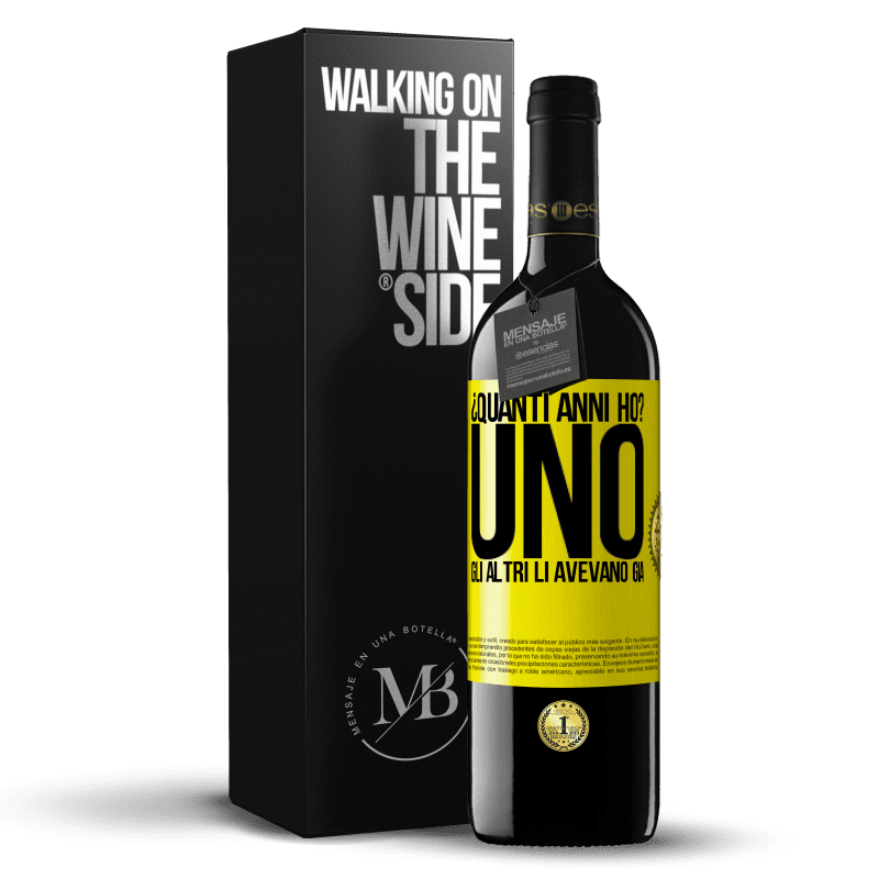 39,95 € Spedizione Gratuita | Vino rosso Edizione RED MBE Riserva ¿Quanti anni ho? UNO. Gli altri li avevano già Etichetta Gialla. Etichetta personalizzabile Riserva 12 Mesi Raccogliere 2016 Tempranillo