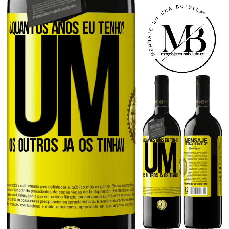 39,95 € Envio grátis | Vinho tinto Edição RED MBE Reserva ¿Quantos anos eu tenho? UM. Os outros já os tinham Etiqueta Amarela. Etiqueta personalizável Reserva 12 Meses Colheita 2015 Tempranillo