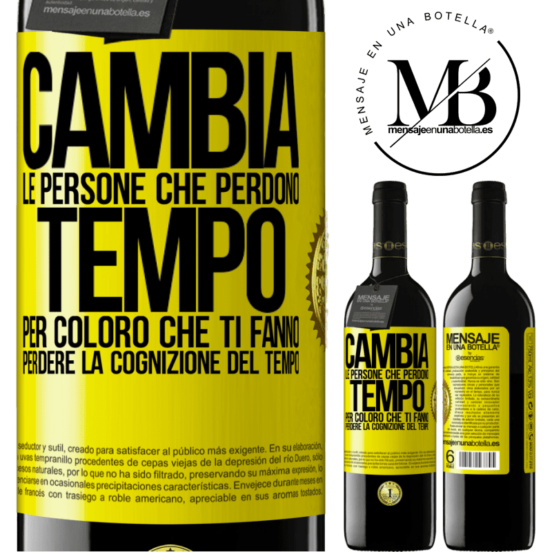 39,95 € Spedizione Gratuita | Vino rosso Edizione RED MBE Riserva Cambia le persone che perdono tempo per coloro che ti fanno perdere la cognizione del tempo Etichetta Gialla. Etichetta personalizzabile Riserva 12 Mesi Raccogliere 2015 Tempranillo