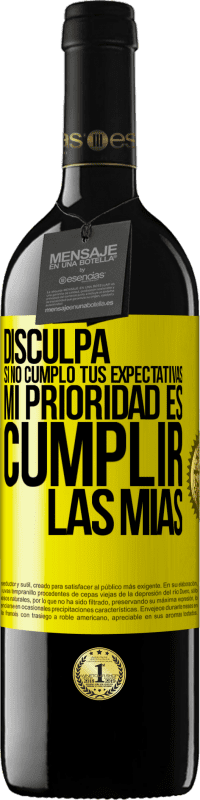 «Disculpa si no cumplo tus expectativas. Mi prioridad es cumplir las mías» Edición RED MBE Reserva