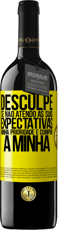 «Desculpe se não atendo às suas expectativas. Minha prioridade é cumprir a minha» Edição RED MBE Reserva