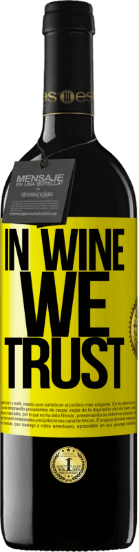 «in wine we trust» Edição RED MBE Reserva