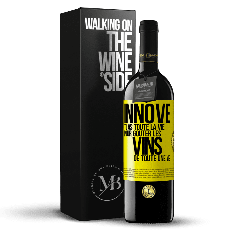 39,95 € Envoi gratuit | Vin rouge Édition RED MBE Réserve Innove, tu as toute la vie pour goûter les vins de toute une vie Étiquette Jaune. Étiquette personnalisable Réserve 12 Mois Récolte 2016 Tempranillo
