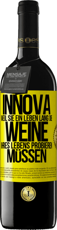 39,95 € Kostenloser Versand | Rotwein RED Ausgabe MBE Reserve Innova, weil Sie ein Leben lang die Weine Ihres Lebens probieren müssen Gelbes Etikett. Anpassbares Etikett Reserve 12 Monate Ernte 2016 Tempranillo