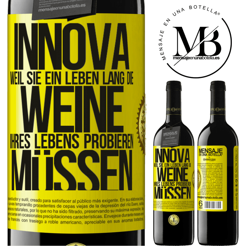 39,95 € Kostenloser Versand | Rotwein RED Ausgabe MBE Reserve Innova, weil Sie ein Leben lang die Weine Ihres Lebens probieren müssen Gelbes Etikett. Anpassbares Etikett Reserve 12 Monate Ernte 2014 Tempranillo