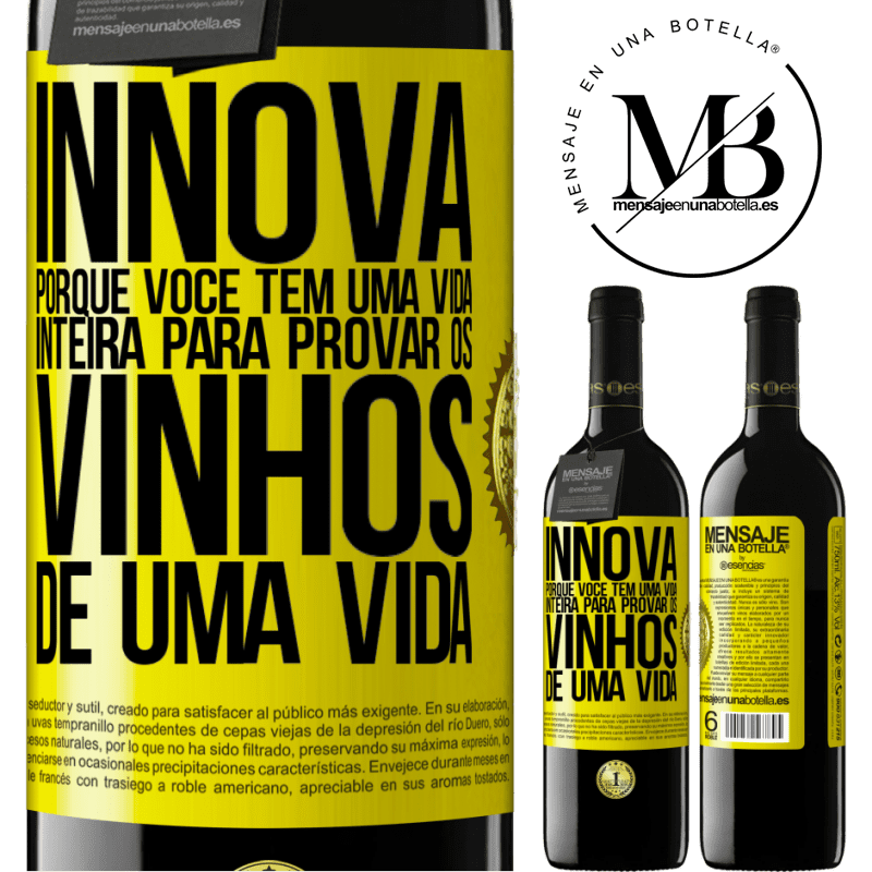 39,95 € Envio grátis | Vinho tinto Edição RED MBE Reserva Innova, porque você tem uma vida inteira para provar os vinhos de uma vida Etiqueta Amarela. Etiqueta personalizável Reserva 12 Meses Colheita 2014 Tempranillo