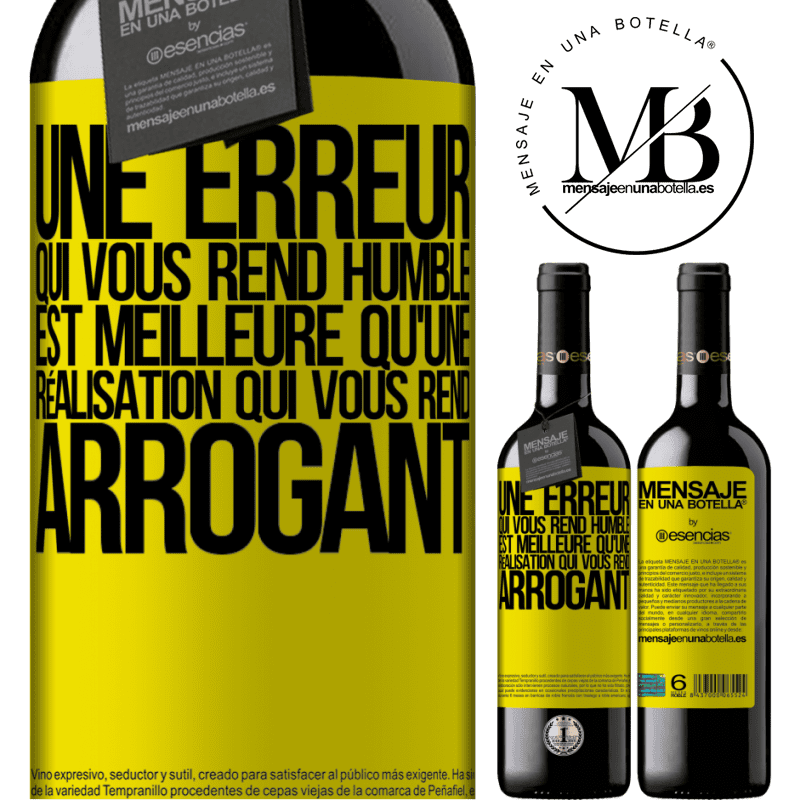 «Une erreur qui vous rend humble est meilleure qu'un accomplissement qui vous rend arrogant» Édition RED MBE Réserve