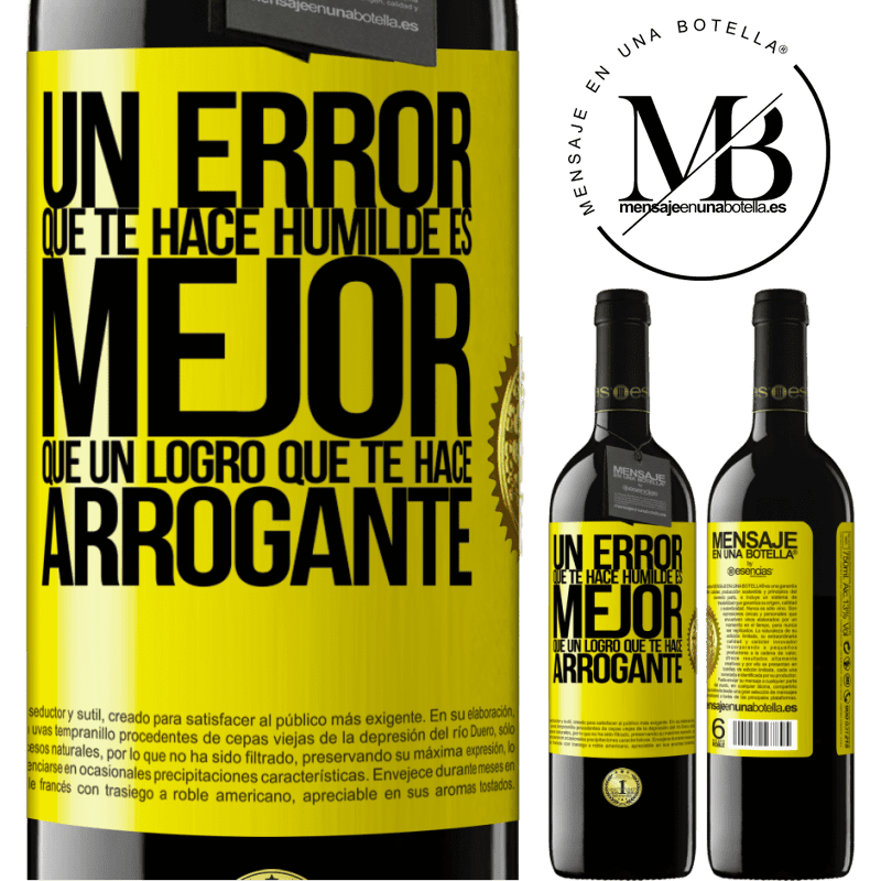 39,95 € Envío gratis | Vino Tinto Edición RED MBE Reserva Un error que te hace humilde es mejor que un logro que te hace arrogante Etiqueta Amarilla. Etiqueta personalizable Reserva 12 Meses Cosecha 2015 Tempranillo