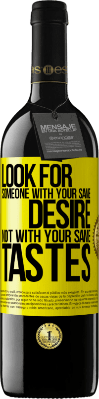 «Look for someone with your same desire, not with your same tastes» RED Edition MBE Reserve