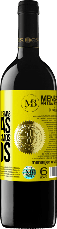 «Busca a alguien con tus mismas ganas, no con tus mismos gustos» Edición RED MBE Reserva