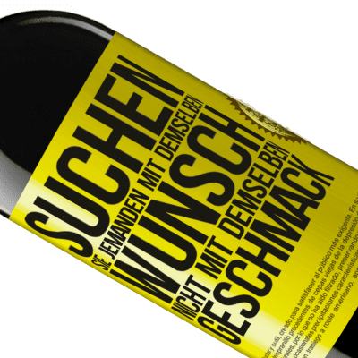 Einzigartige und Persönliche Ausdrücke. «Finde jemanden mit dem gleichen Wünschen, nicht mit dem gleichen Geschmack» RED Ausgabe MBE Reserve