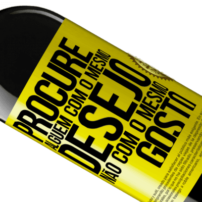 Expressões Únicas e Pessoais. «Procure alguém com o mesmo desejo, não com o mesmo gosto» Edição RED MBE Reserva