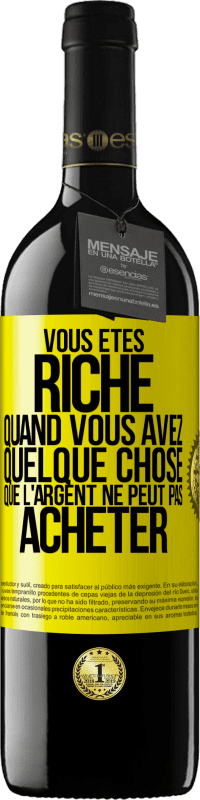 39,95 € | Vin rouge Édition RED MBE Réserve Vous êtes riche quand vous avez quelque chose que l'argent ne peut pas acheter Étiquette Jaune. Étiquette personnalisable Réserve 12 Mois Récolte 2015 Tempranillo