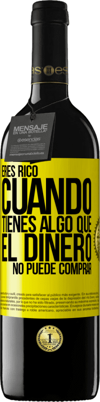 «Eres rico cuando tienes algo que el dinero no puede comprar» Edición RED MBE Reserva