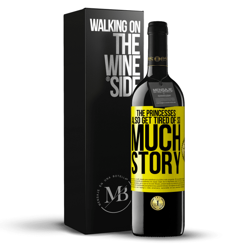 39,95 € Free Shipping | Red Wine RED Edition MBE Reserve The princesses also get tired of so much story Yellow Label. Customizable label Reserve 12 Months Harvest 2014 Tempranillo