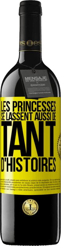 39,95 € | Vin rouge Édition RED MBE Réserve Les princesses se lassent aussi de tant d'histoires Étiquette Jaune. Étiquette personnalisable Réserve 12 Mois Récolte 2015 Tempranillo