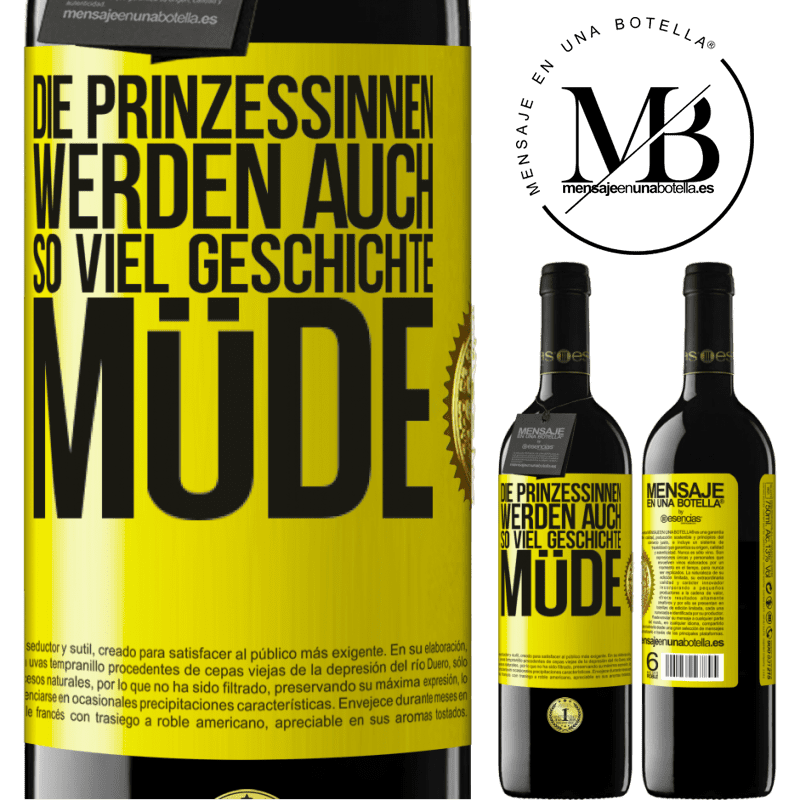 39,95 € Kostenloser Versand | Rotwein RED Ausgabe MBE Reserve Die Prinzessinnen werden auch so viel Geschichte müde Gelbes Etikett. Anpassbares Etikett Reserve 12 Monate Ernte 2016 Tempranillo