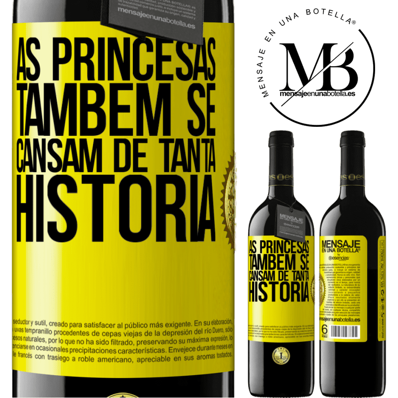 39,95 € Envio grátis | Vinho tinto Edição RED MBE Reserva As princesas também se cansam de tanta história Etiqueta Amarela. Etiqueta personalizável Reserva 12 Meses Colheita 2014 Tempranillo