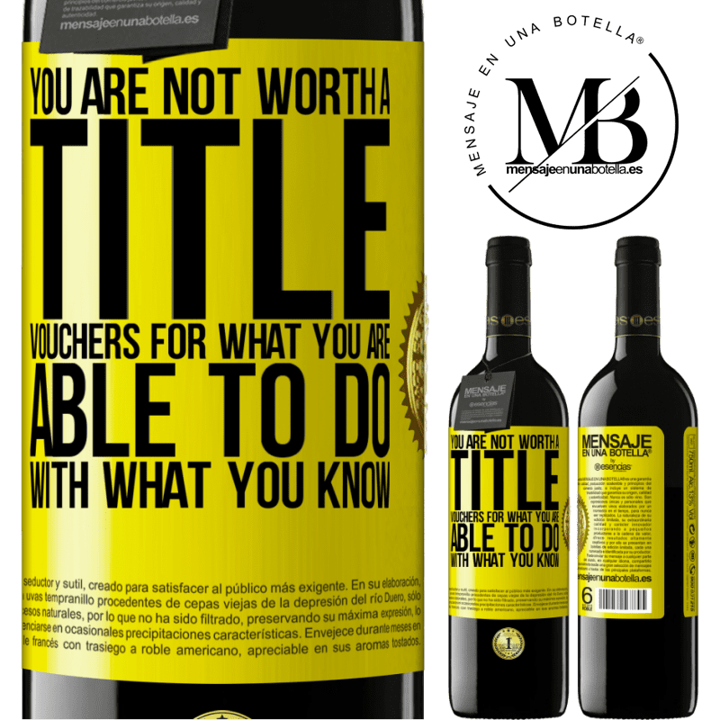 24,95 € Free Shipping | Red Wine RED Edition Crianza 6 Months You are not worth a title. Vouchers for what you are able to do with what you know Yellow Label. Customizable label Aging in oak barrels 6 Months Harvest 2019 Tempranillo