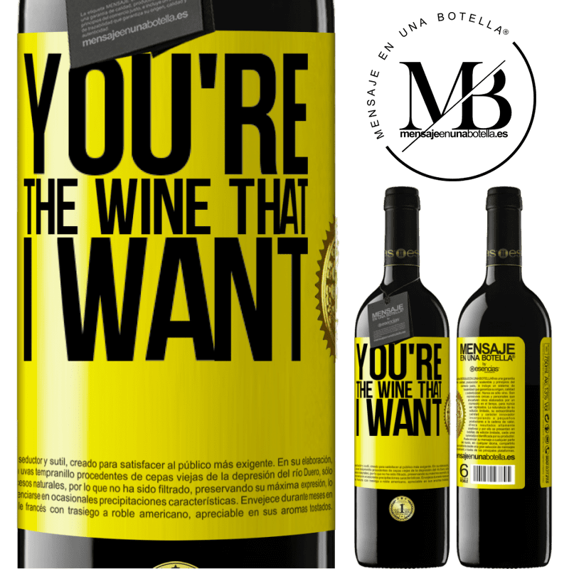 39,95 € Free Shipping | Red Wine RED Edition MBE Reserve You're the wine that I want Yellow Label. Customizable label Reserve 12 Months Harvest 2015 Tempranillo
