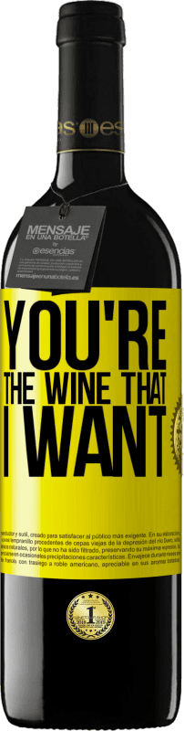 39,95 € | Vin rouge Édition RED MBE Réserve You're the wine that I want Étiquette Jaune. Étiquette personnalisable Réserve 12 Mois Récolte 2014 Tempranillo