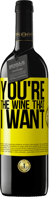 39,95 € | Rotwein RED Ausgabe MBE Reserve You're the wine that I want Gelbes Etikett. Anpassbares Etikett Reserve 12 Monate Ernte 2014 Tempranillo