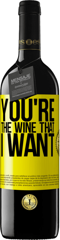 39,95 € | Rotwein RED Ausgabe MBE Reserve You're the wine that I want Gelbes Etikett. Anpassbares Etikett Reserve 12 Monate Ernte 2016 Tempranillo