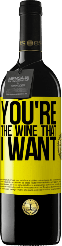 39,95 € | Vino rosso Edizione RED MBE Riserva You're the wine that I want Etichetta Gialla. Etichetta personalizzabile Riserva 12 Mesi Raccogliere 2014 Tempranillo