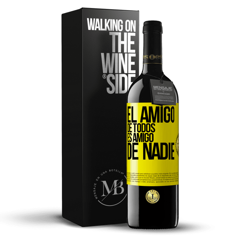 39,95 € Envío gratis | Vino Tinto Edición RED MBE Reserva El amigo de todos es amigo de nadie Etiqueta Amarilla. Etiqueta personalizable Reserva 12 Meses Cosecha 2016 Tempranillo