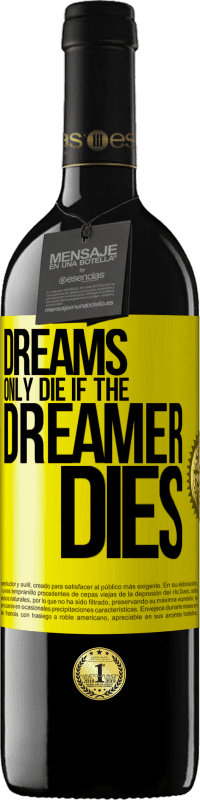 «夢は夢を見る人が死んだ場合にのみ死ぬ» REDエディション MBE 予約する