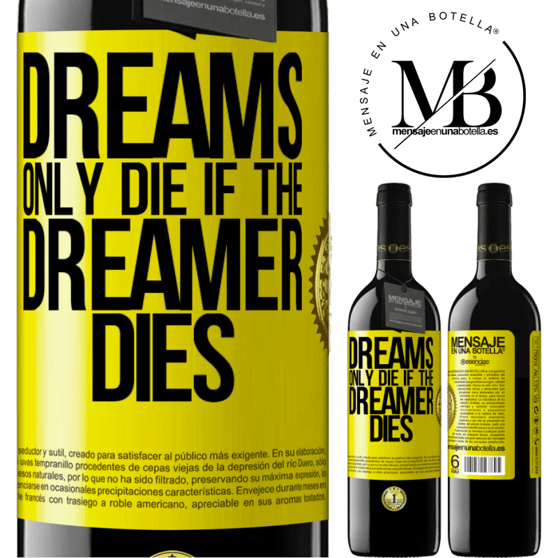 24,95 € Free Shipping | Red Wine RED Edition Crianza 6 Months Dreams only die if the dreamer dies Yellow Label. Customizable label Aging in oak barrels 6 Months Harvest 2019 Tempranillo