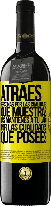 «Atraes personas por las cualidades que muestras. Las mantienes a tu lado por las cualidades que posees» Edición RED MBE Reserva