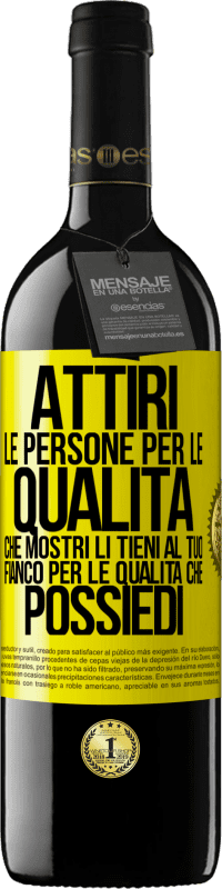 39,95 € | Vino rosso Edizione RED MBE Riserva Attiri le persone per le qualità che mostri. Li tieni al tuo fianco per le qualità che possiedi Etichetta Gialla. Etichetta personalizzabile Riserva 12 Mesi Raccogliere 2015 Tempranillo